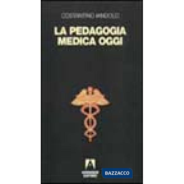 Pedagogia medica oggi (La)