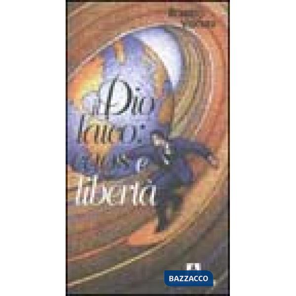 Dio laico: caos e libertà (Il)