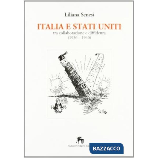 Italia e Stati Uniti. Tra collaborazione e diffidenza (1936-1940)