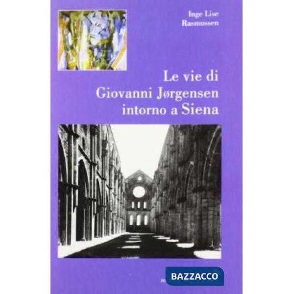 Vie di Giovanni Jorgensen intorno a Siena (Le)