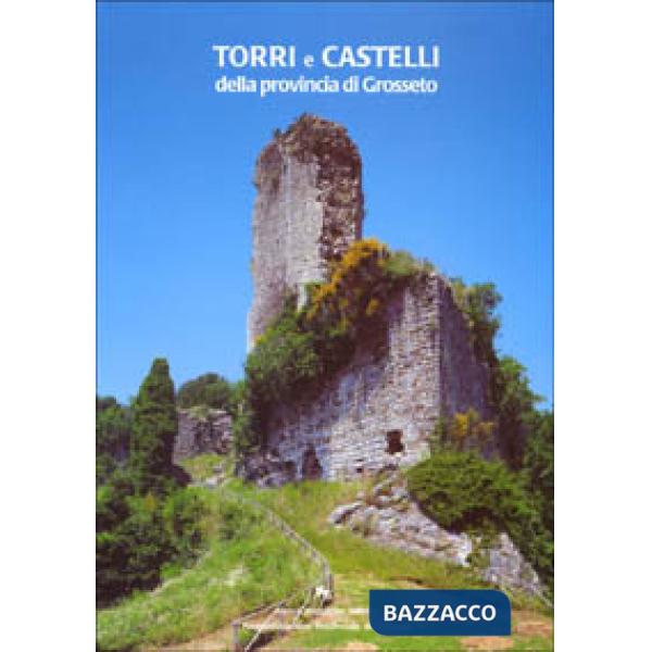 Torri e castelli della provincia di Grosseto