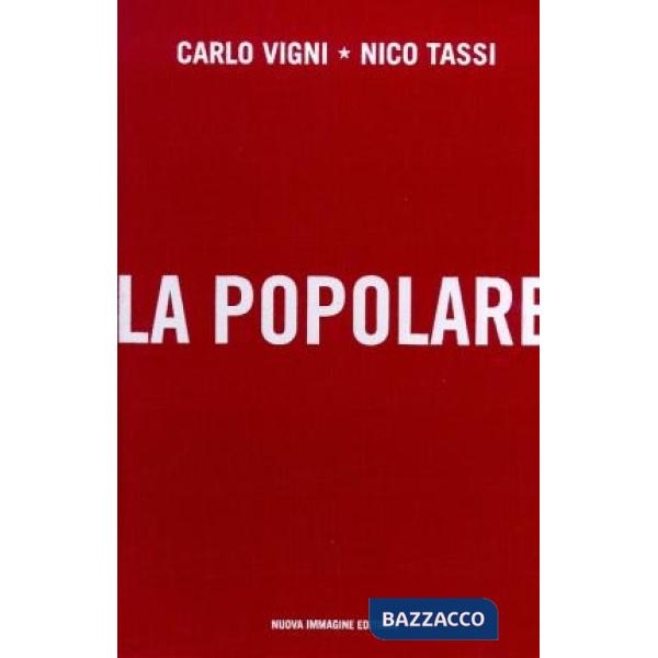 Popolare. La casa del popolo di Monteroni d'Arbia: 1951-2001 (La)