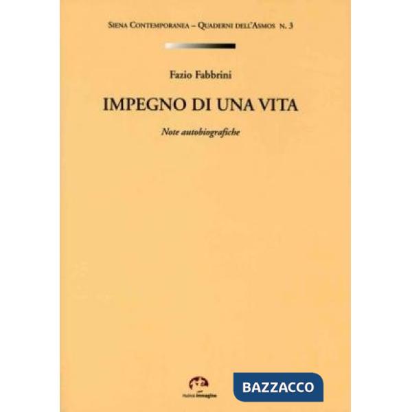 Impegno di una vita. Note autobiografiche