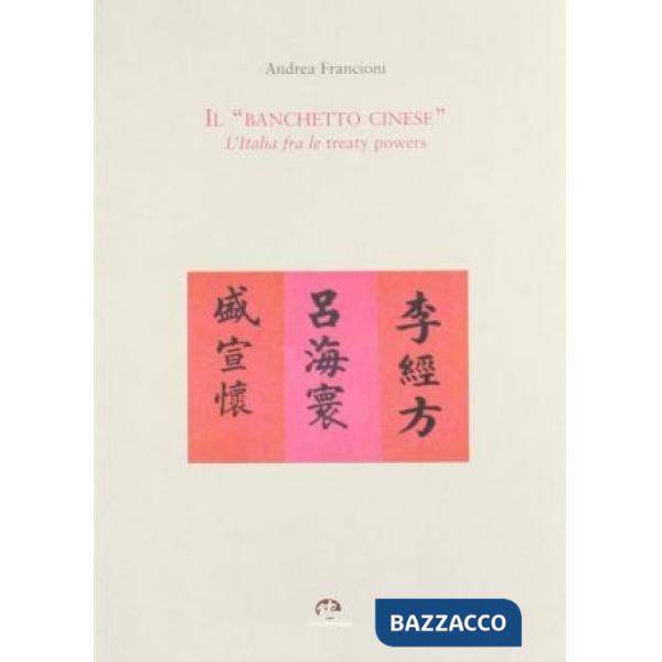 «banchetto cinese». L'Italia tra le treaty powers (Il)