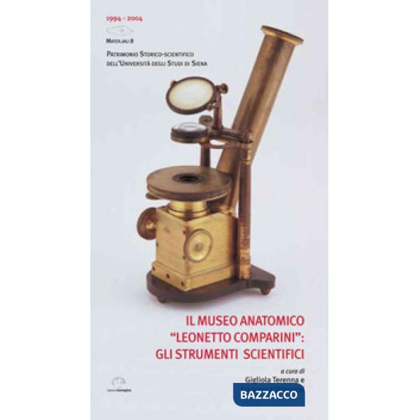 Museo Anatomico «Leonetto Comparini»: gli strumenti scientifici (Il)