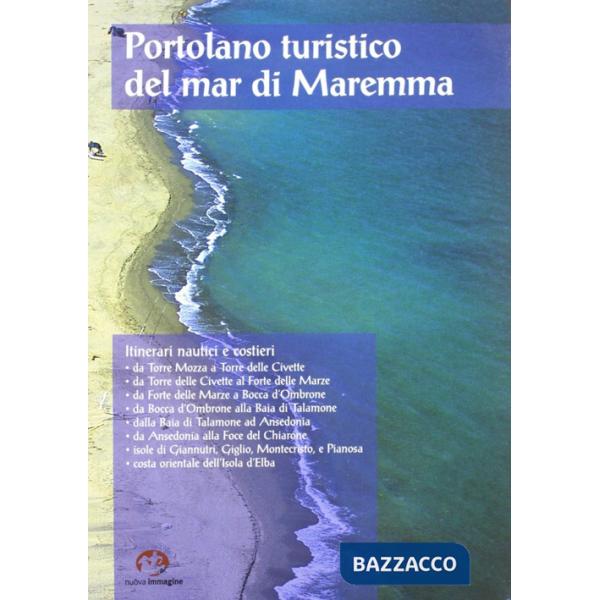 Portolano turistico del mar di Maremma. Itinerari nautici e costieri. Con DVD