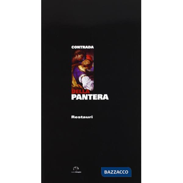 Contrada della pantera. Restauri