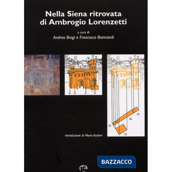Nella Siena ritrovata di Ambrogio Lorenzetti