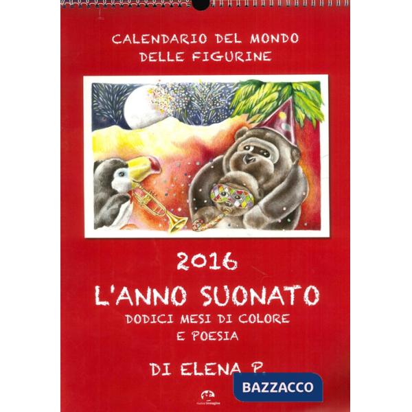 Anno suonato. Dodici mesi di colore e poesia (L')