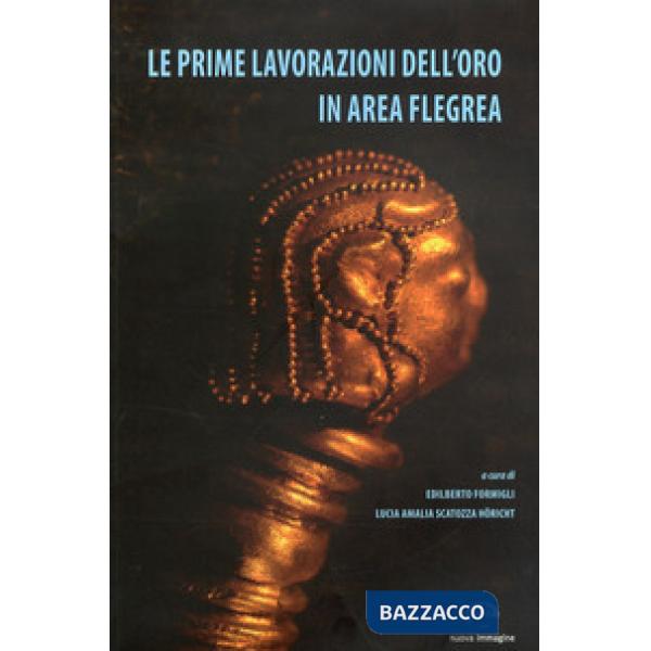 Prime lavorazioni dell'oro in area flegrea (Le)