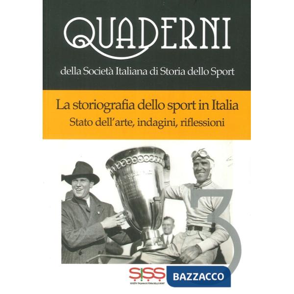 Storiografia dello sport in Italia. Stato dell'arte, indagini, riflessioni (La)