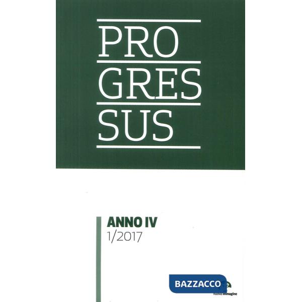 Progressus. Nuova serie (2017). Vol. 1