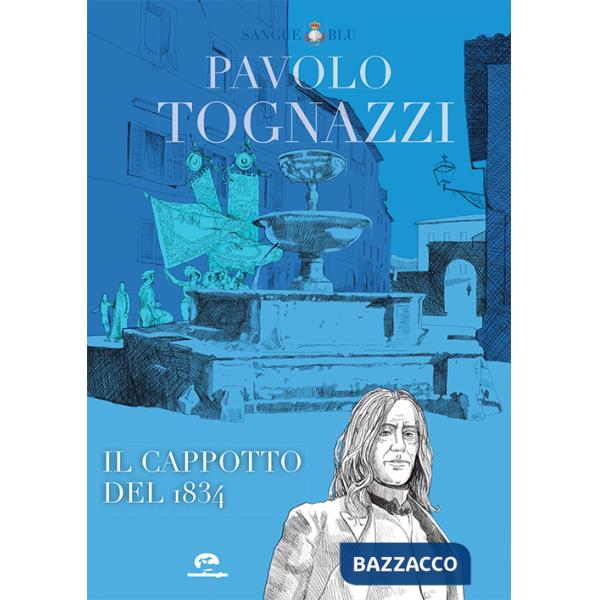 Paolo Tognazzi. Il cappotto del 1834