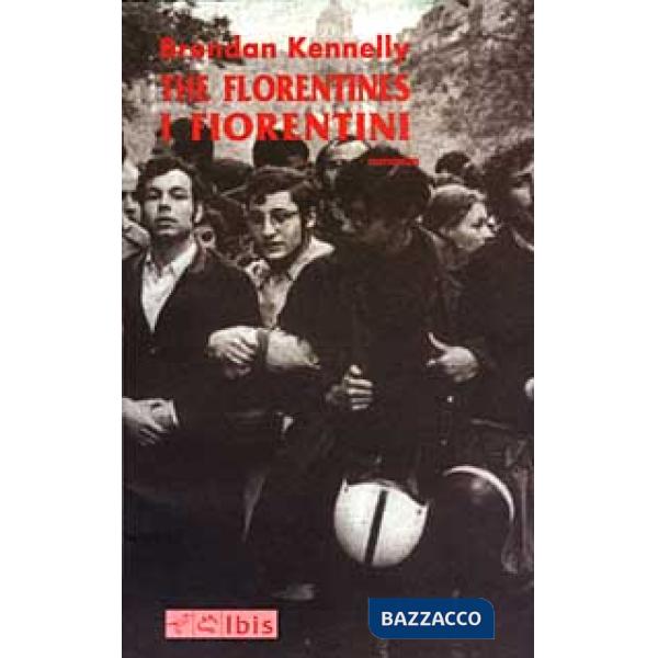 Florentines. I fiorentini (The)