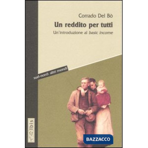 Reddito per tutti. Un'introduzione al basic income (Un)