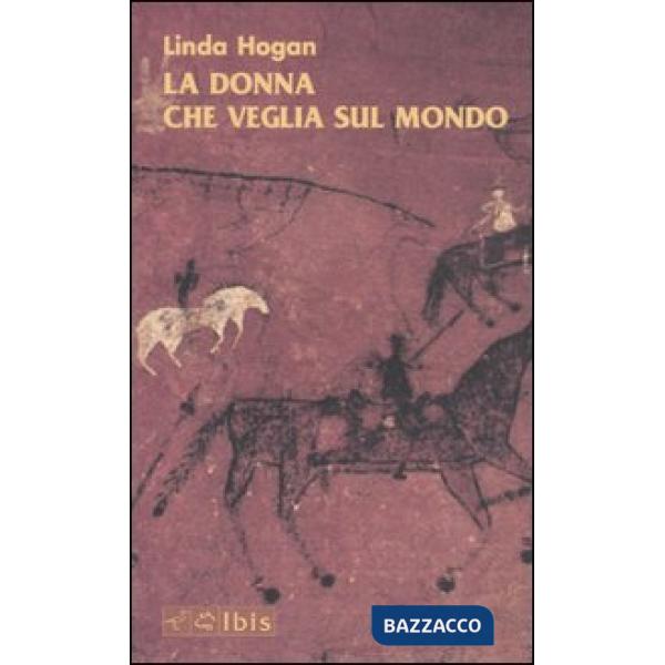 Donna che veglia sul mondo (La)