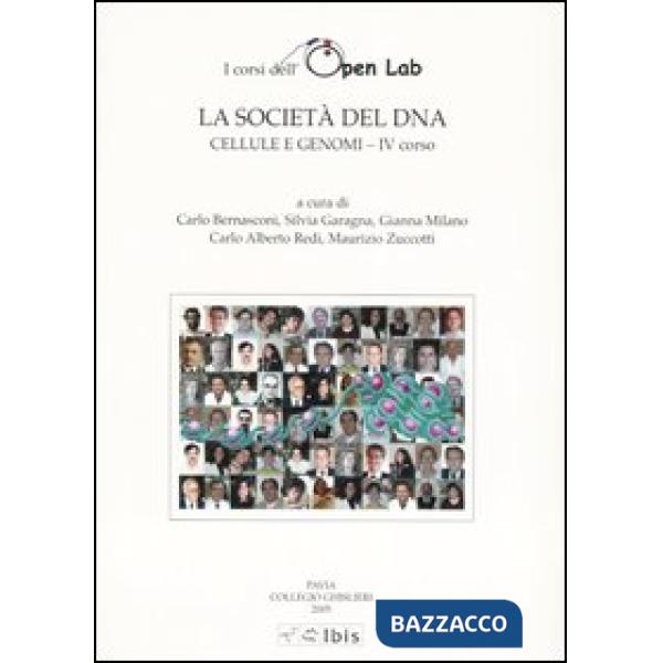 Società del DNA. Cellule e genomi-IV corso (La)
