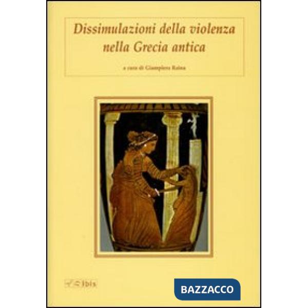 Dissimulazioni della violenza nella Grecia antica