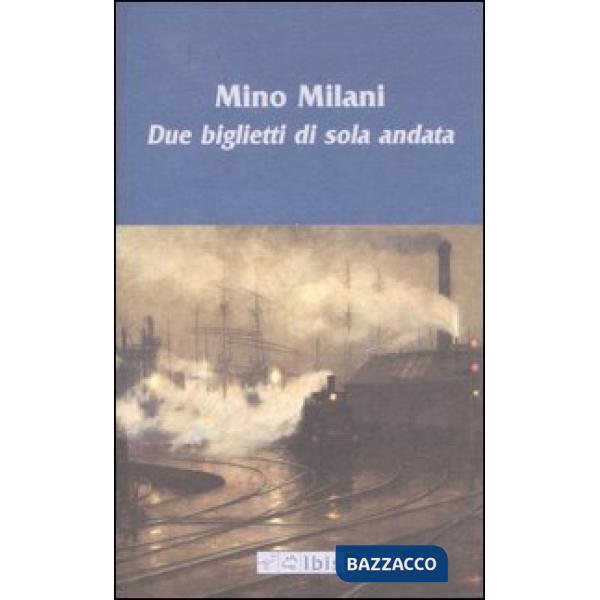 Due biglietti di sola andata