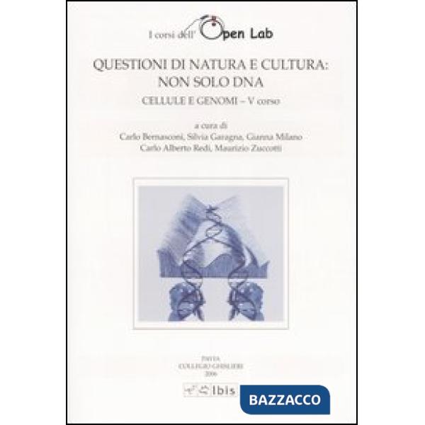 Questioni di natura e cultura: non solo DNA. Cellule e genomi - V corso