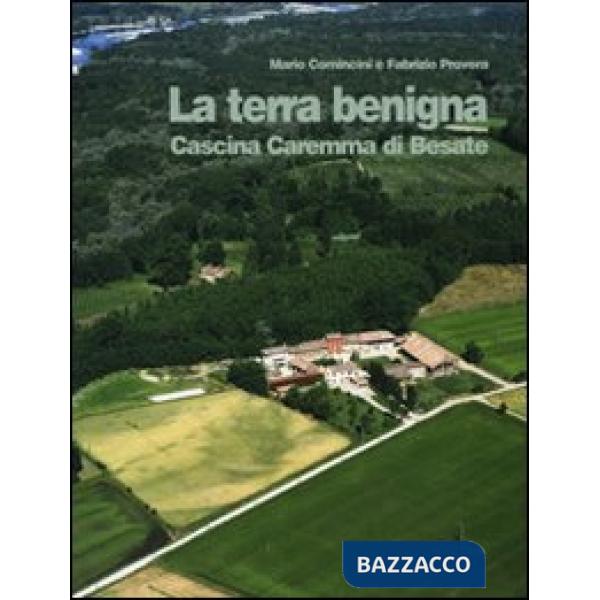 Terra benigna. Cascina Caremma di Besate (La)