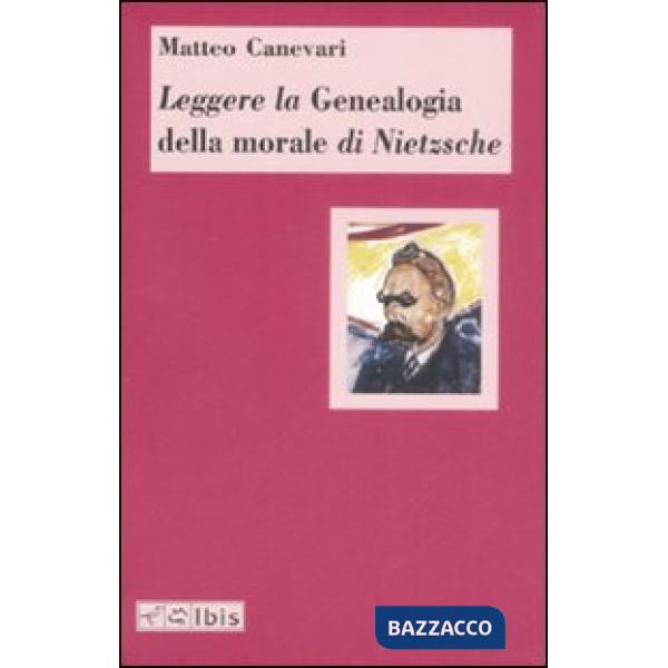 Leggere la «Genealogia della morale» di Nietzsche