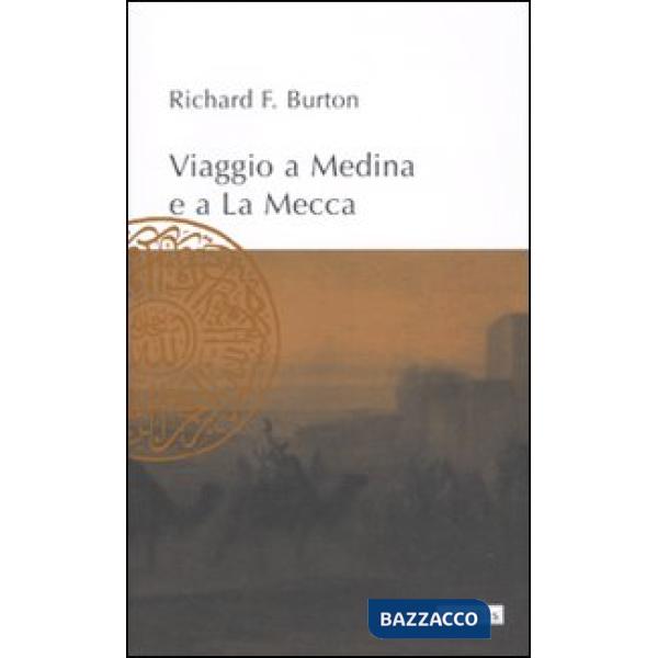 Viaggio a Medina e a La Mecca
