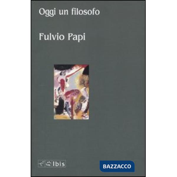 Oggi un filosofo