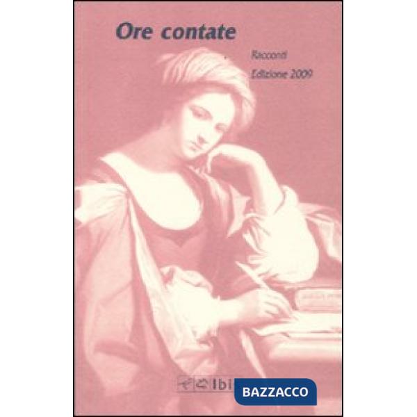Ore contate. Racconti. Edizione 2009