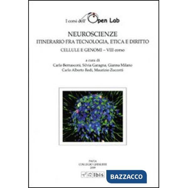 Neuroscienze. Itinerario fra tecnologia, etica e diritto. Cellule e genomi. VIII corso