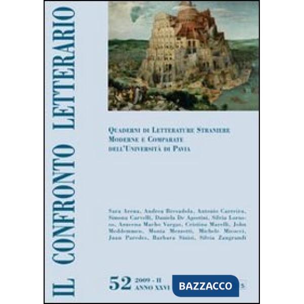Confronto letterario. Quaderni del Dipartimento di lingue e letterature straniere moderne dell'Università di Pavia (Il). Vol. 52