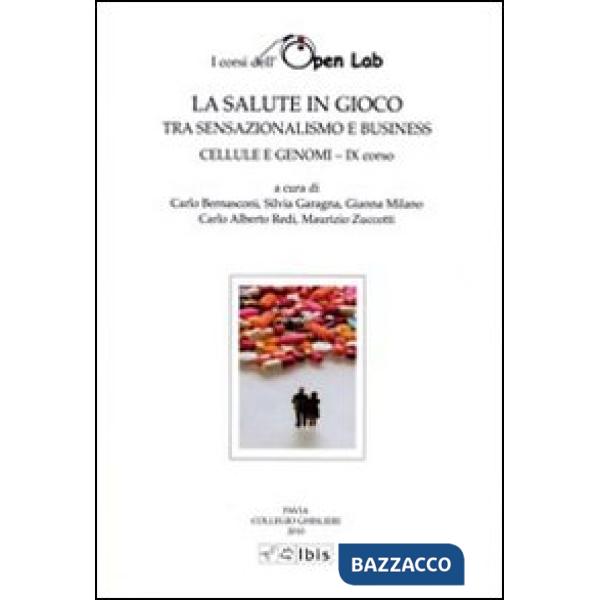 Cellule e genomi. I corsi dell'Open Lab. La salute in gioco tra sensazionalismo 