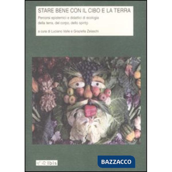 Stare bene con il cibo e la terra. Percorsi epistemici e didattici di ecologia della terra, del corpo, dello spirito