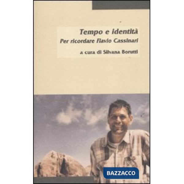 Tempo e identità. Per ricordare Flavio Cassinari
