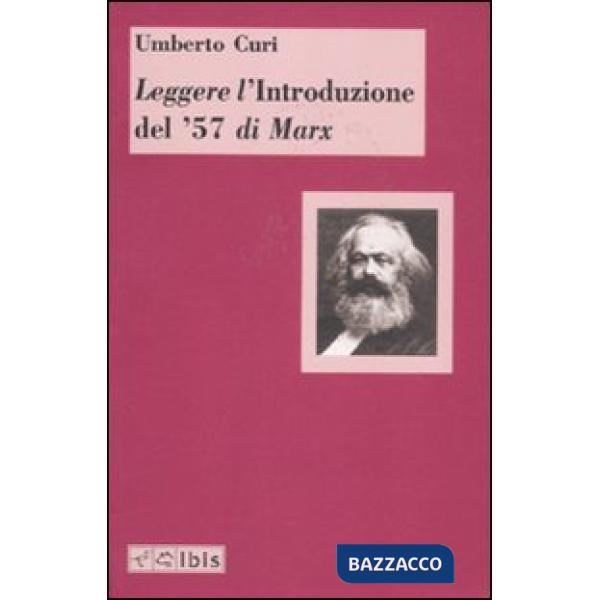 Leggere l'«Introduzione del '57» di Marx