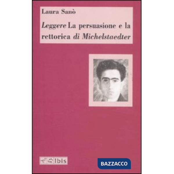 Leggere «La persuasione e la retorica» di Michelstaedter