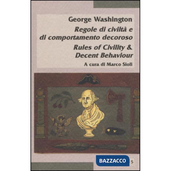 Rules of civility and decent behaviour-Regole di civiltà e di comportamento deco