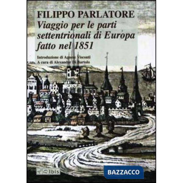 Viaggio per le parti settentrionali di Europa fatto nell'anno 1851