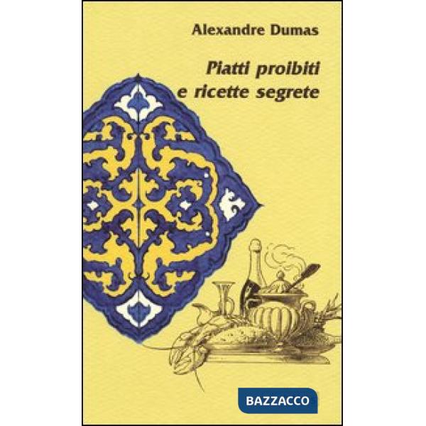 Piatti proibiti e ricette segrete