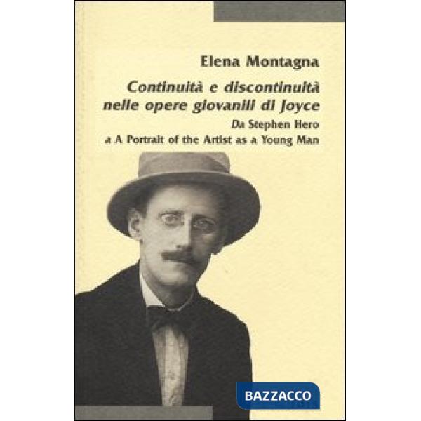 Continuità e discontinuità nelle opere giovanili di Joyce. Da «Stephen hero» a «A portrait of the artist as a young man»