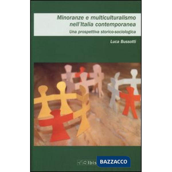 Minoranze e multiculturalismo nell'Italia contemporanea. Una prospettiva storica-sociologica