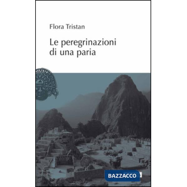 Peregrinazioni di una paria (Le)