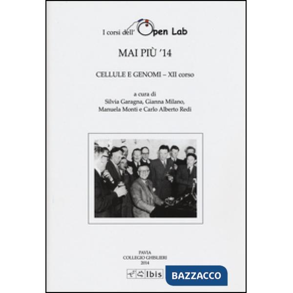 Mai più '14. Cellule e genomi. XII corso