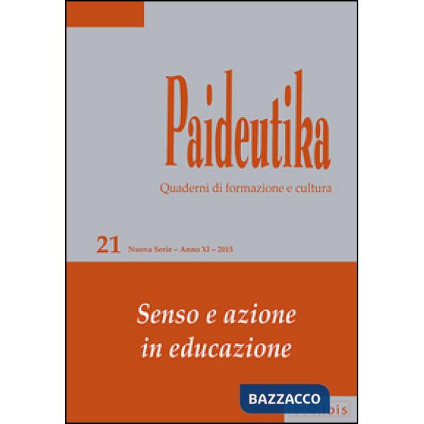 Paideutika. Vol. 21: Senso e azione in educazione
