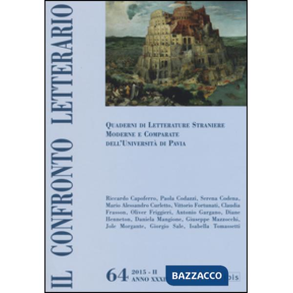 Confronto letterario. Quaderni di letterature straniere moderne e comparate dell'Università di Pavia (Il). Vol. 64
