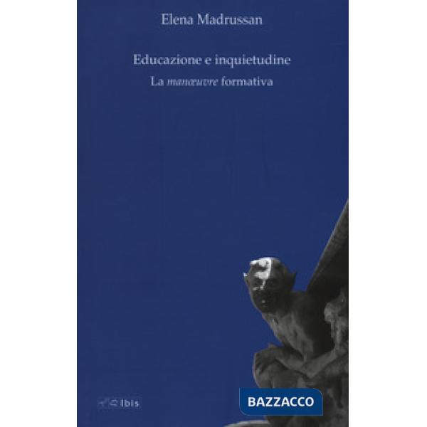 Educazione e inquietudine. La «manoeuvre» formativa