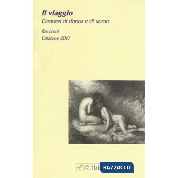 Viaggio. Caratteri di donna e di uomo (Il)