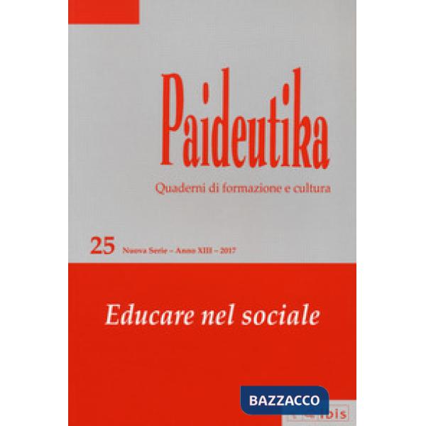 Paideutika. Vol. 25: Educare nel sociale