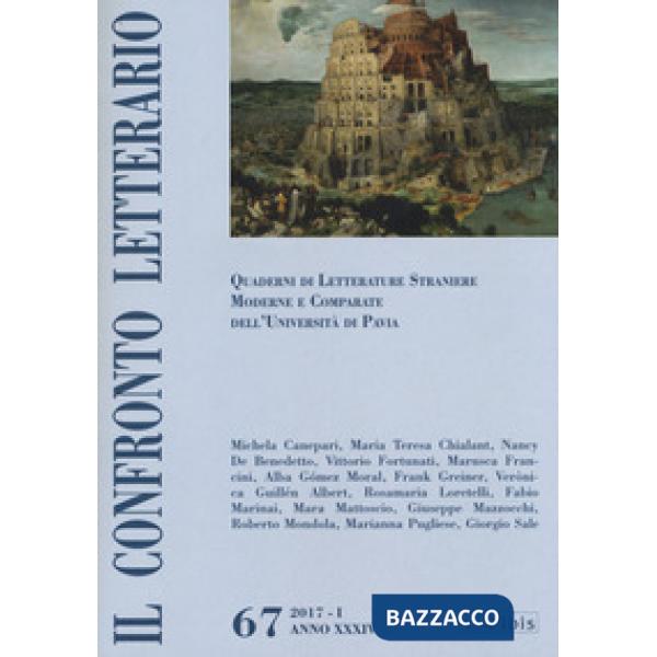 Confronto letterario. Quaderni del Dipartimento di lingue e letterature straniere moderne dell'Università di Pavia (Il). Vol. 67