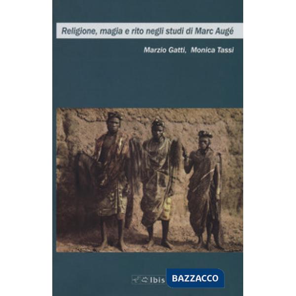 Religione, magia e rito negli studi di Marc Augé